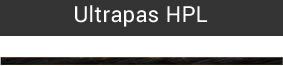 Ultrapas HPL